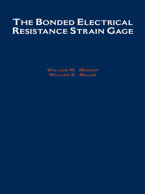 cover image of The Bonded Electrical Resistance Strain Gage